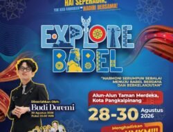 Ada Budi Doremi, Explore Babel 2026 Bidik Transaksi Rp4 Miliar, Ini Jadwal Keseruannya 